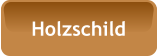 Holzschild