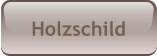 Holzschild
