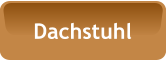 Dachstuhl